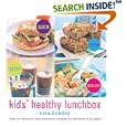Kids' Healthy Lunchbox: Over 50 Delicious and Nutritious Recipes for Children of All Ages