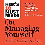 Read HBR's 10 Must Reads on Managing Yourself on-line
