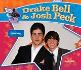 Drake Bell Josh Peck (Big Buddy Biographies)