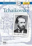 Tchaikovsky: His Life and Music (Book, plus CD, plus Online Music Library)