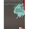 Informatik - Ausgabe f�r Bayern und Nordrhein-Westfalen: Informatik 1/Sch�lerbuch Klasse 6 und 7: Objekte, Strukturen, Algorithmen. Eine Einf�hrung in die Grundlagen der Informatik