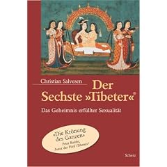 Der Sechste ' Tibeter': Das Geheimnis erf�llter Sexualit�t