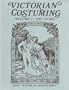 Victorian Costuming, Volume 1: 1840 to 1865