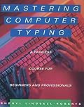 Mastering Computer Typing: A Painless Course for Beginners and Professionals
