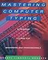 Mastering Computer Typing: A Painless Course for Beginners and Professionals