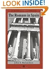 The Romans in Spain (A History of Spain)