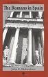 The Romans in Spain (A History of Spain)
