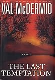 The Last Temptation: A Novel