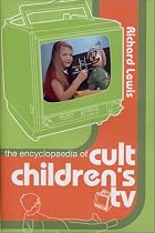 The Encyclopaedia of Cult Children's TV