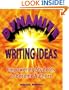Dynamite Writing Ideas: Empowering Students to Become Authors