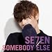 SOMEBODY ELSE(DVD��A)