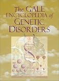 The Gale Encyclopedia of Genetic Disorders