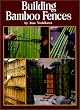 Building Bamboo Fences Building Bamboo Fences