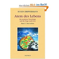 Glauben in Freiheit: Atem des Lebens. Die moderne Neurologie und die Frage nach Gott. Band 1: Das Gehirn: BD 3.4