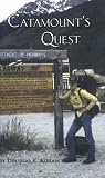Catamount's Quest ... A Passion for Adventure