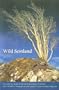 Wild Scotland: The Essential Guide to the Best of Natural Scotland (Luath Guides to Scotland S.)