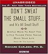 Don't Sweat the Small Stuff...And It's All Small Stuff : Simple Things To Keep The Little Things From Taking Over Your Life