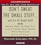 Don't Sweat the Small Stuff...And It's All Small Stuff: Simple Things To Keep The Little Things From Taking Over Your Life