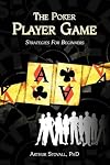 THE POKER PLAYER GAME: STRATEGIES FOR BEGINNERS