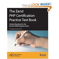 The Zend PHP Certification Practice Test Book - Practice Questions for the Zend Certified Engineer Exam