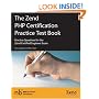 The Zend PHP Certification Practice Test Book - Practice Questions for the Zend Certified Engineer Exam