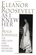 Eleanor Roosevelt As I Knew Her