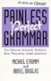 Painless Perfect Grammar: The National Grammar Hotline's Most Frequently Asked Questions