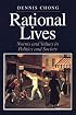 Rational Lives: Norms and Values in Politics and Society (American Politics and Political Economy Series)