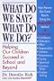 What Do We Say? What Do We Do?: Vital Solutions for Children's Educational Success