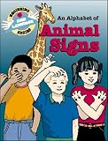 An Alphabet of Animal Signs (Beginning Sign Language Series)