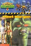 Meet Gorgon (Butt-Ugly Martians Storybooks)