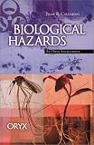Biological Hazards : An Oryx Sourcebook