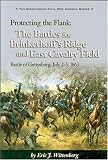 Protecting the Flanks: The Battles for Brinkerhoff's Ridge and East Cavalry Field, Battle of Gettysburg, July 2-3, 1863 (Discovering Civil War America)