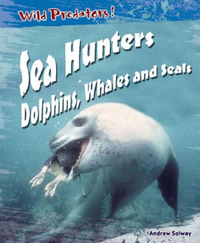 Sea Hunters (Wild Predators)