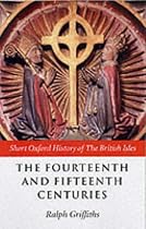 The Fourteenth and Fifteenth Centuries (Short Oxford History of the British Isles)