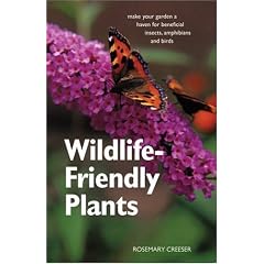 Wildlife-Friendly Plants: Make Your Garden a Haven for Beneficial Insects, Amphibians and Birds