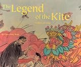The Legend of the Kite: A Story of China (Make Friends Around the World)