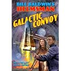 Galactic Convoy (The Helmsman, 2) by Bill Baldwin