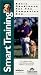 Smart Training:  Basic Obedience For The Companion Dog