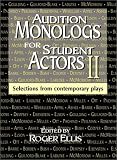Audition Monologs for Student Actors 2: Selections from Contemporary Plays