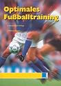 Optimales Fu&szlig;balltraining: Das Konditionstraining des Fu&szlig;ballspielers