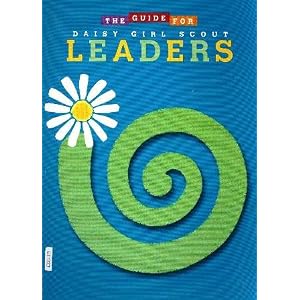 The Guide for Daisy Girl Scout Leaders by Trina V. Brooks and Girl Scouts of the United States of America