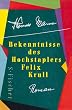Bekenntnisse des Hochstaplers Felix Krull. Geschenkausgabe: Der Memoiren erster Teil