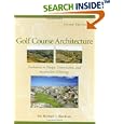 Golf Course Architecture: Evolutions in Design, Construction,... by Michael J. Hurdzan