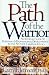 Books : The Path of the Warrior: An Ethical Guild to Personal & Professional Development in the Field of Criminal Justice