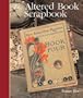 The Altered Book Scrapbook