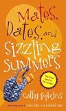 Mates, Dates and Sizzling Summers