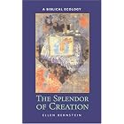 Click here to buy Splendor of Creation: A Biblical Ecology by  Ellen Bernstein.