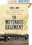 The Mutinous Regiment: The Thirty-third New Jersey In The Civil War