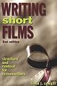 Writing Short Films: Structure and Content for Screenwriters